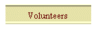 Volunteers